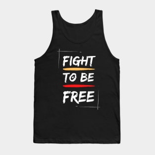 Fight to be free Tank Top